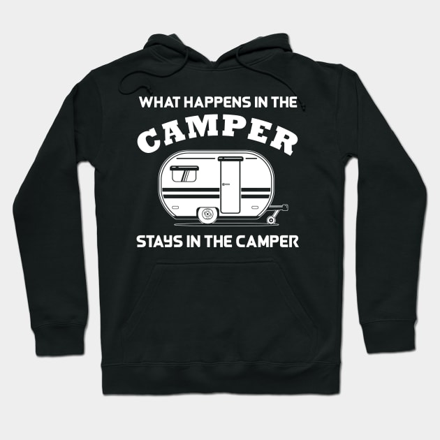 What Happens In The Camper Stays In The Camper Hoodie by fromherotozero